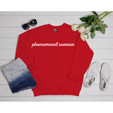 Phenomenal Women Sweatshirt