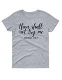 thou shalt not try me T shirt