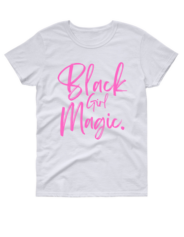 black Girl Magic T Shirt