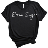 Brown Sugar T shirt