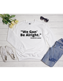 Kendrick Lamar Quote T Shirt Sweatshirt