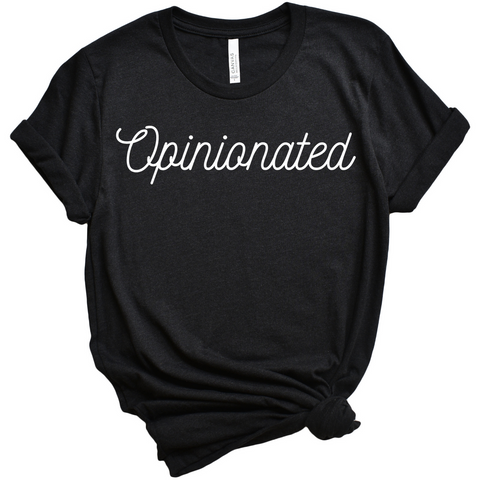 Opinionated T shirt
