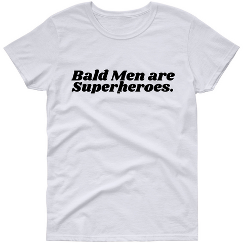 Bald Men are Superheros T shirt