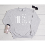 Humble Hustle Sweatshirt