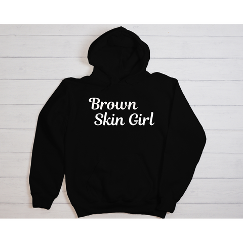 Brown Skin Girl Hoodie