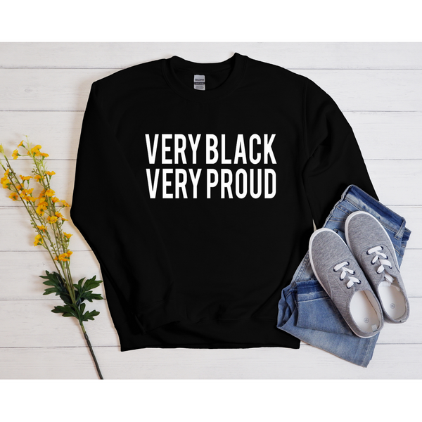 Very Black Very Proud Sweatshirt