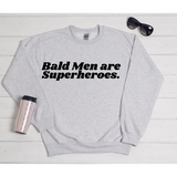 Bald Men are Superheroes Sweatshirt