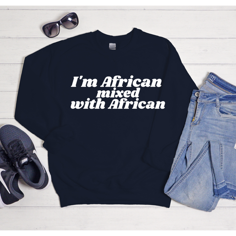 African Mixed With African Sweatshirt